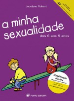 A minha sexualidade - dos 6 aos 9 anos